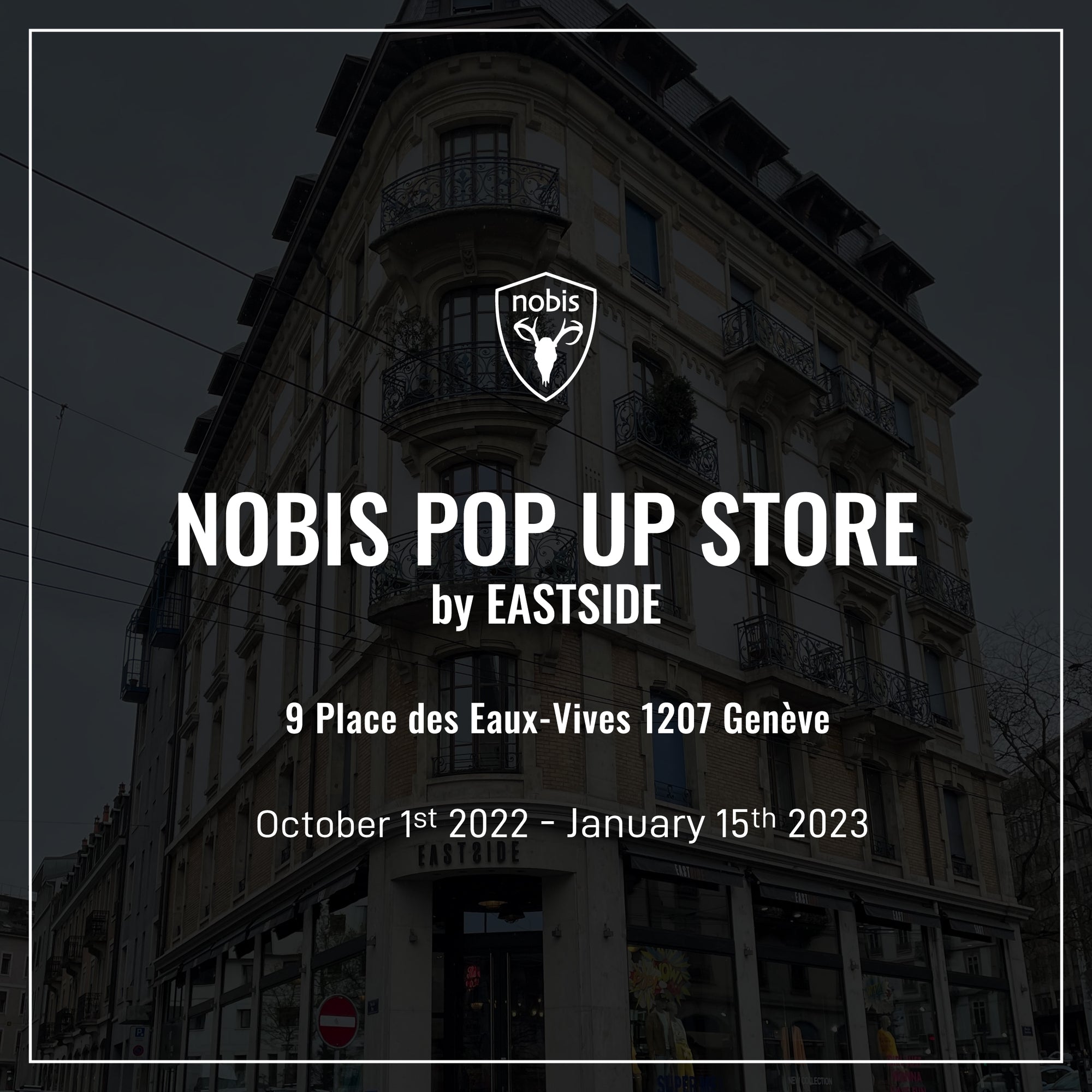 NOBIS, the Rolls-Royce of Canadian parkas opens its POP-UP STORE @ EASTSIDE in Geneva on October 1st.